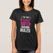 Womens I'm The Oldest Sister I Make T-shirt (Voorkant)