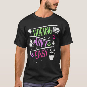 Womens in de schaduw van het niet gemakkelijk tuin t-shirt
