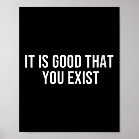 Womens It Is Good That You Exist V-neck Poster (Voorkant)