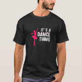 Womens Its a dance thing ballet T-shirt (Voorkant)