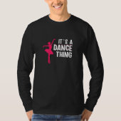 Womens Its a dance thing ballet T-shirt (Voorkant)