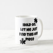 Womens Jigsaw Puzzle Piece Lover Hold On Just One Koffiemok (Voorkant rechts)