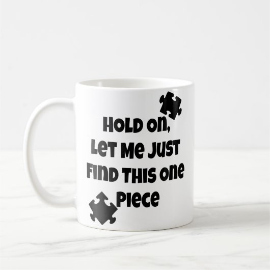 Womens Jigsaw Puzzle Piece Lover Hold On Just One Koffiemok (Links)