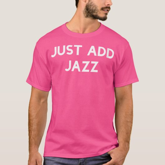 Womens Just Add Jazz T-shirt (Voorkant)