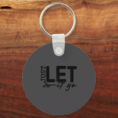 Womens Just Let It Go Sitive Quote Insrational Mot Sleutelhanger (Voorkant)