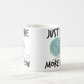 Womens Just One More Row Knitting Wool Crocheting Koffiemok (Center)