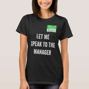Womens Karen Costume laat me met de manager spreke T-shirt