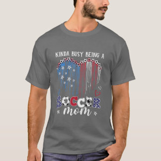 Womens Kinda Busy is een Voetbal Moeder van de Voe T-shirt