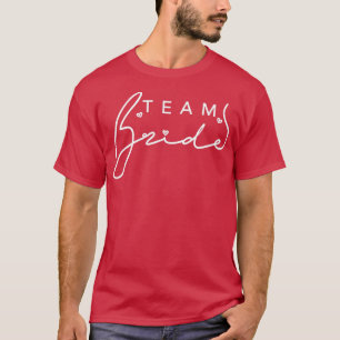Womens Kute Team Bride Cursive Font Heart Bachelor T-shirt