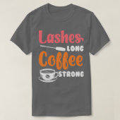 Womens Lashes Long Coffee StrongBeauticianmake up T-shirt (Design voorkant)