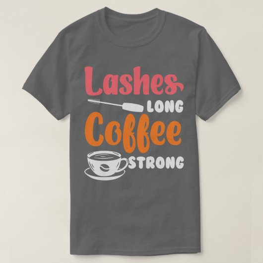 Womens Lashes Long Coffee StrongBeauticianmake up T-shirt (Design voorkant)