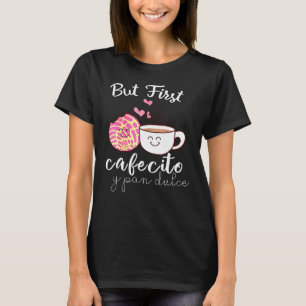 Womens Latina Mam Spaanse koffie en Conchas Pun M T-shirt