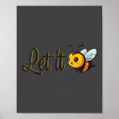 Womens Let It Bee Motivational Slogan Sitive Quote Poster (Voorkant)