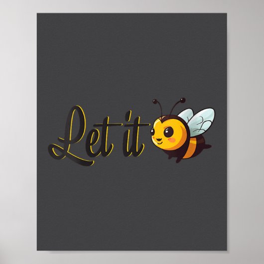 Womens Let It Bee Motivational Slogan Sitive Quote Poster (Voorkant)