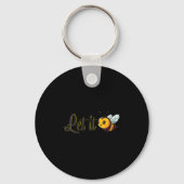Womens Let It Bee Motivational Slogan Sitive Quote Sleutelhanger (Voorkant)