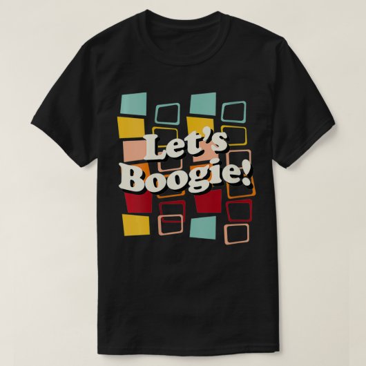 Womens Let's Boogie, Cool 60s 70s Hippy Dancing Ph T-shirt (Design voorkant)