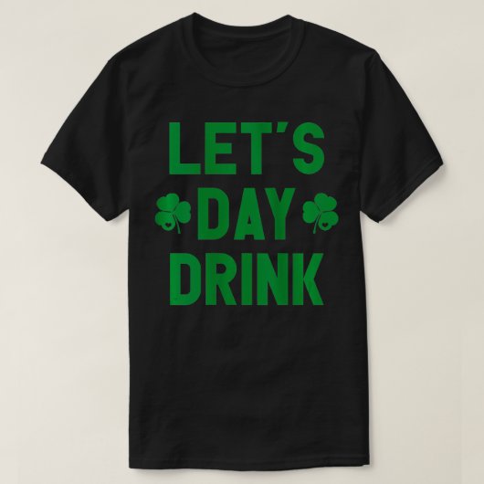 Womens Lets Day Drink I St Paddys Dag Groene Shamr T-shirt (Design voorkant)