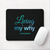 Womens Living My Why - Why I Grind - Insrational M Muismat (Met muis)