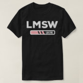 Womens LMSW Loading Licensing Master Social Worker T-shirt (Design voorkant)
