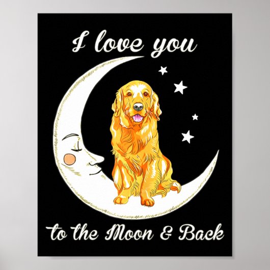Womens Love Golden Retriever To The Moon And Back Poster (Voorkant)