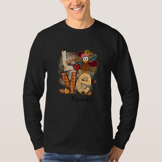 Womens Love Turkey Yaya Life Thanksgiving Fall Wom T-shirt (Voorkant)