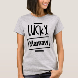 Womens Lucky Mamaw mama Grandma T-shirt