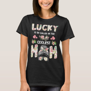 Womens Lucky wordt de oudste moeder genoemd T-shirt