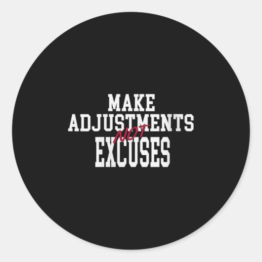 Womens Make Adjustments Not Excuses Motivational Q Ronde Sticker (Voorkant)