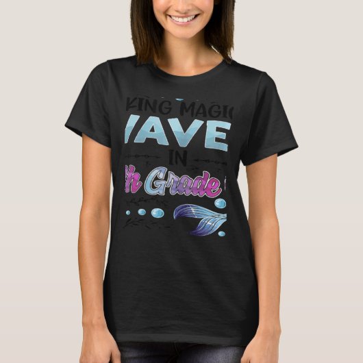 Womens Making Magical Waves In 7th Grade Mermaid B T-shirt (Voorkant)