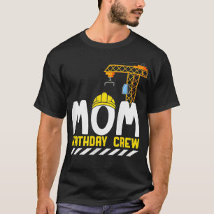 Womens Mam Birthday Crew Construction Birthday Boy T-shirt