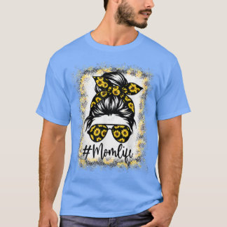 Womens Mam Life Bleaching Ma Life Sunflower Messin T-shirt