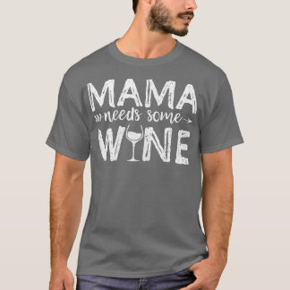 Womens Mama heeft wat wijn nodig met een wijngaard T-shirt