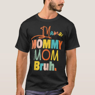 Womens mama mama mama Bruh mama en ik grappige jon T-shirt