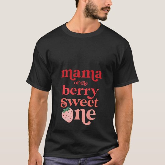 Womens Mama of the Berry Sweet One Strawberry Firs T-shirt (Voorkant)