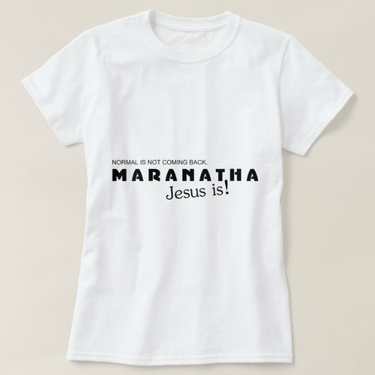 Womens Maranatha Jesus komt terug T-shirt (Design voorkant)