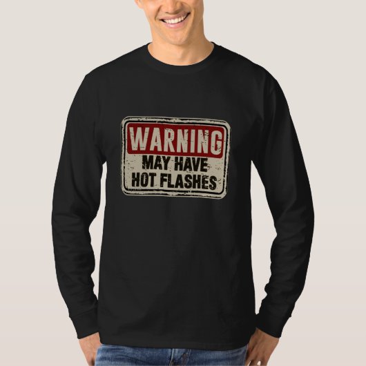 Womens Menopause Sarcastic Slogan May Have Hot Fla T-shirt (Voorkant)