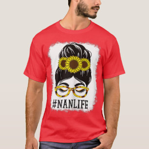 Womens Messy Bun Nan Life Grandma Sunflower Cute T-shirt
