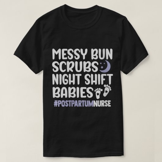 Womens Messy Bun Scrubs Mam & Babies Postpartum Nu T-shirt (Design voorkant)