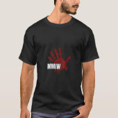 Womens Mmiw Bewustmaking Ontbrekende en vermoorde  T-shirt (Voorkant)