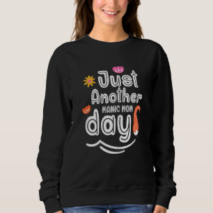 Womens Moederdag Gewoon een andere Manische Moeder Trui