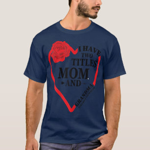 Womens Moederdag hart Ik heb twee titels m T-shirt