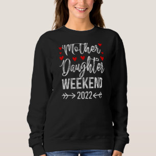 Womens Moederdag Quote Moeder Daughter Weekend Trui