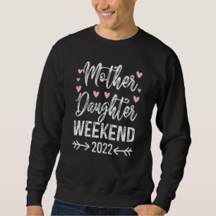 Womens Moederdag Quote Moeder Daughter Weekend Trui