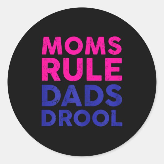 Womens Moms Rule Dads Drool Funny Mother's Day Gra Ronde Sticker (Voorkant)