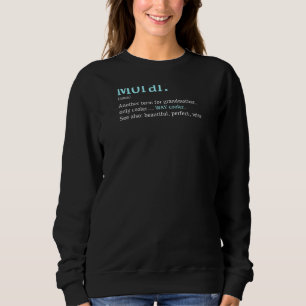 Womens Morai Funny Definition Noun een andere term Trui