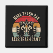 Womens More Trash Can Less Trash Can't, Funny Retr Magneet (Voorkant)