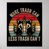 Womens More Trash Can Less Trash Can't, Funny Retr Poster (Voorkant)