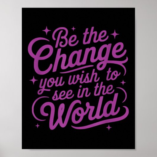 Womens Motivation Be The Change You Wio See In The Poster (Voorkant)