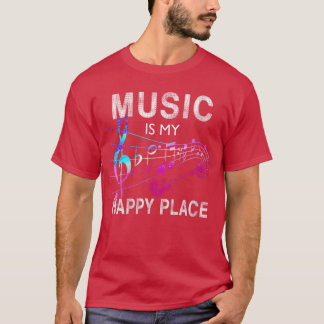 Womens Music Is My Happy Place Inspiring Music Nov T-shirt