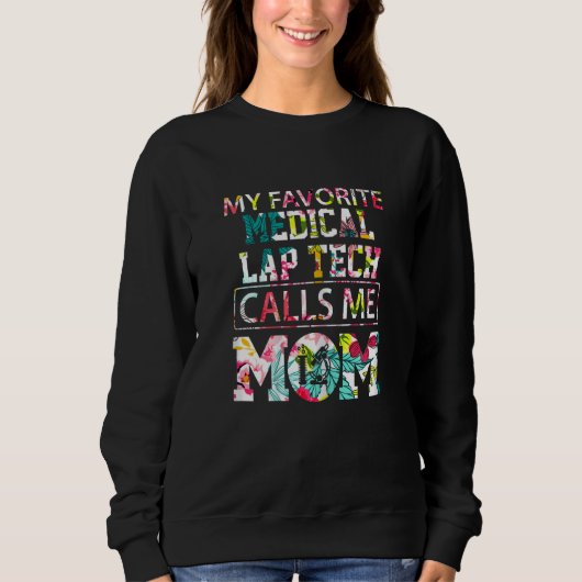 Womens My Favorite Medical Lap Tech Calls Me Mom M Trui (Voorkant)